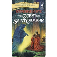 The Quest For Saint Camber. Volume III  Of The Histories Of King Nelson.