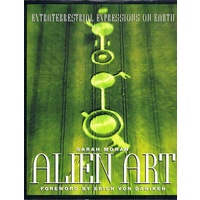 Alien Art. Extraterrestrial Expressions On Earth
