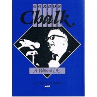 Gordon Chalk. A Political Life