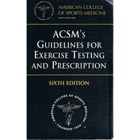 ACSM's Guidelines For Exercise Testing And Prescription