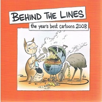 Behind the Lines. The Year's Best Cartoons 2008