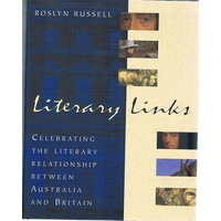 Literary Links. Celebrating the Literary Relationship between Australia and Britain