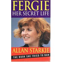 Fergie. Her Secret Life. The Book She Tried To Ban