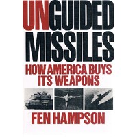 Unguided Missiles. How America Buys Its Weapons.