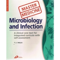 Master Medicine. Microbiology and Infection. A clinically-orientated core text with self assessment