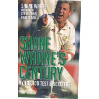Shane Warne's Century. My Top 100 Test Cricketers