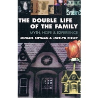 The Double Life Of The Family. Myth, Hope And Experience
