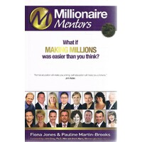 Millionaire Mentors. What If Making Millions Was Easier Than You Think