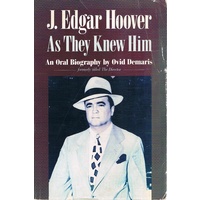 As They Knew Him. An Oral Biography