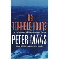 The Terrible Hours. The Epic Rescue Of Men Trapped Beneath The Sea