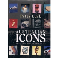 Australian Icons. Things That Make Us What We Are