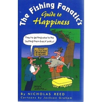 The Fishing Fanatics. Guide To Happiness