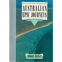 An Illustrated Treasury Of Australian Epic Journeys