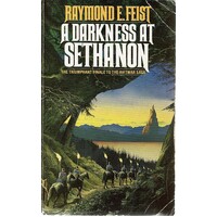 A Darkness At Sethanon. The Triumphant Finale To The Riftwar Saga