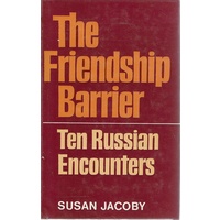 The Friendship Barrier. Ten Russian Encounters