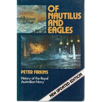 Of Nautilus And Eagles. History Of The Royal Australian Navy