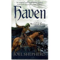 Haven. A Trial Of Blood And Steel. Book IV