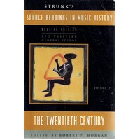 Strunk's Source Readings in Music History. The Twentieth Century. (Vol. 7)