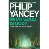 What Good is God? On the Road with Stories of Grace