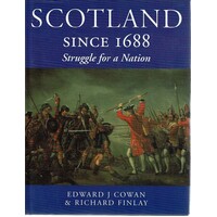 Scotland Since 1688. Struggle For A Nation