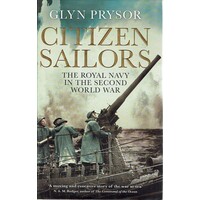 Citizen Sailors.The Royal Navy In The Second World War