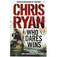 Who Dares Wins. Two Brothers, One Mission And A Whole World Of Trouble