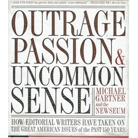 Outrage, Passion, And Uncommon Sense
