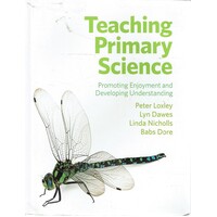 Teaching Primary Science. Promoting Enjoyment And Developing Understanding