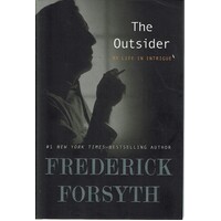 The Outsider. My Life In Intrigue