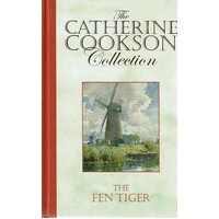 The Catherine Cookson Collection. The Fen Tiger