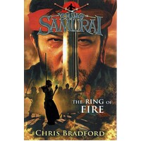 The Ring Of Fire (Young Samurai, Book 6)