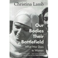 Our Bodies Their Battlefield.What War Does To Women