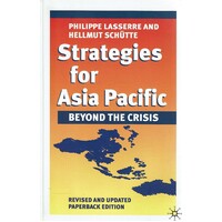 Strategies For Asia Pacific. Beyond The Crisis