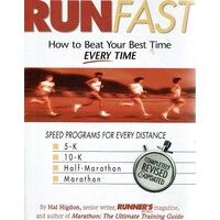 Run Fast. How to Beat Your Best Time - Every Time