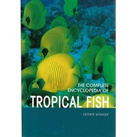 The Complete Encyclopedia Of Tropical Fish