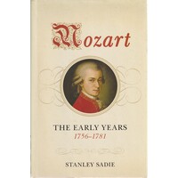 Mozart. The Early Years, 1756-1781