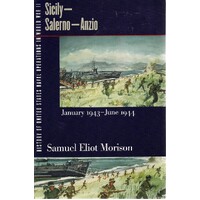 History Of United States Naval Operations In World War II. Vol. 9. Sicily-Salerno-Anzio, January 1943-June 1944