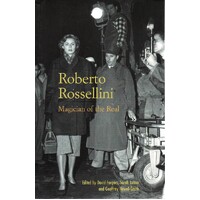 Roberto Rossellini. Magician Of The Real