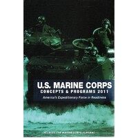 U.S. Marine Corps. Concepts And Programs 2011. America's Expeditonary Force In Readiness