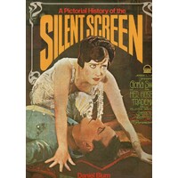 A Pictorial History Of The Silent Screen