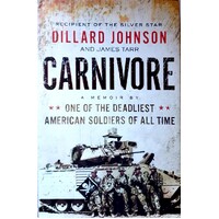 Carnivore. A Memoir By One Of The Deadliest American Soldiers Of All Time