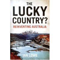 The Lucky Country. Reinventing Australia