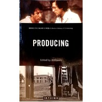 Producing. Behind The Silver Screen. A Modern History Of Filmmaking