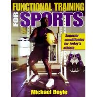 Functional Training For Sports. Superior Conditioning For Today's Athlete