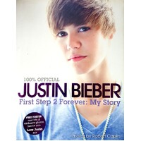 Justin Bieber. First Step 2 Forever. My Story