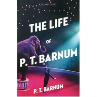The Life Of P.T. Barnum