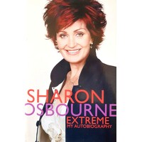 Sharon Osbourne Extreme. My Autobiography