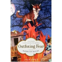 Outfoxing Fear. Folktales From Around The World