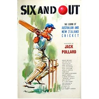 Six And Out. The Legend Of Australian And New Zealand Cricket