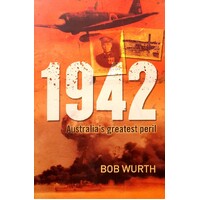 1942. Australia's Greatest Peril